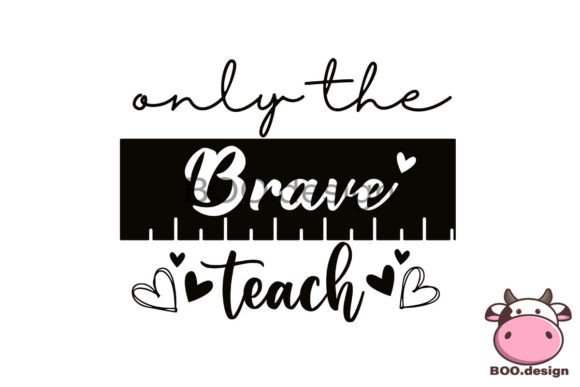 Brave Teacher Svg – Back to School Svg & Design Resources for Creative Projects